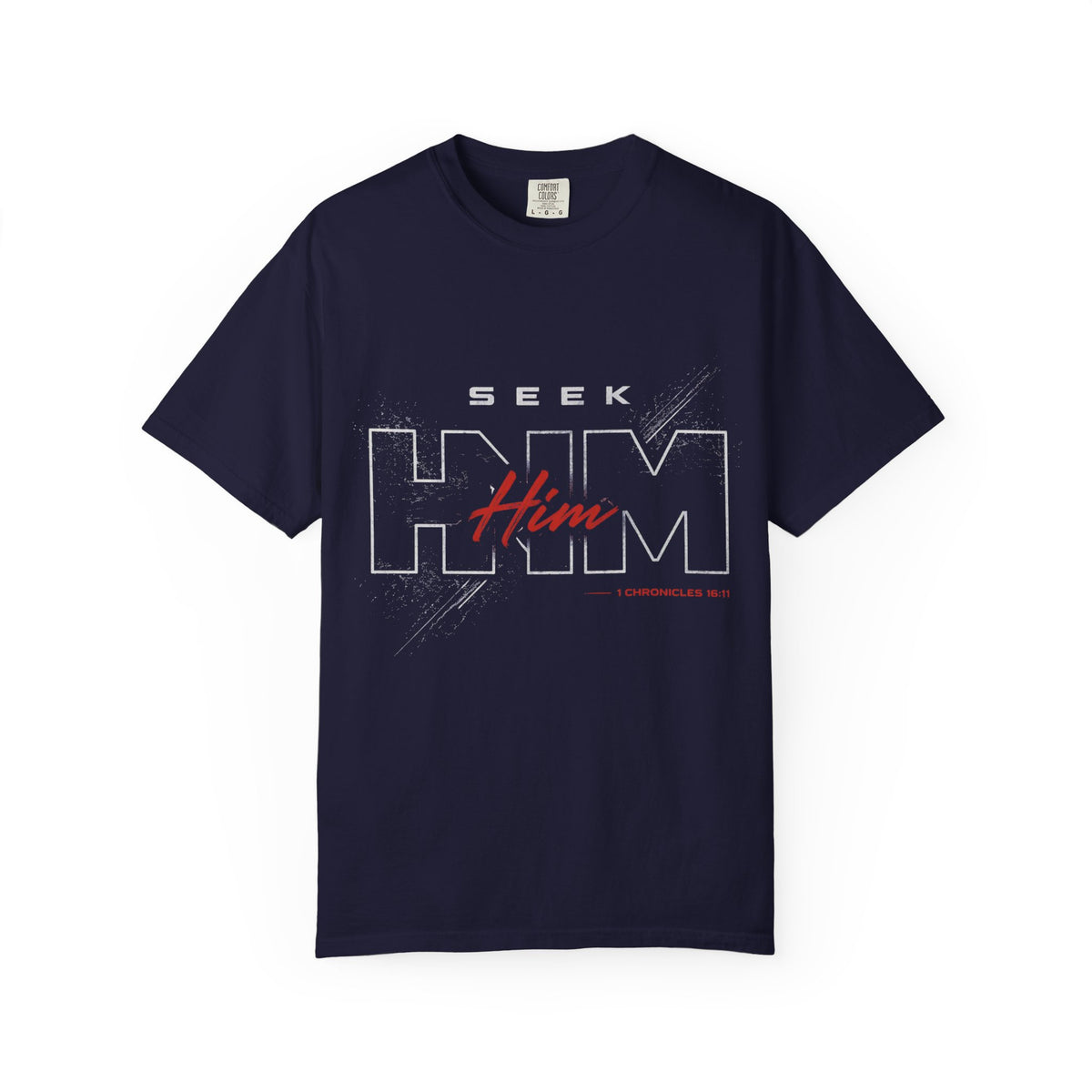 SEEK HIM Inspirational- Unisex Garment-Dyed T-shirt