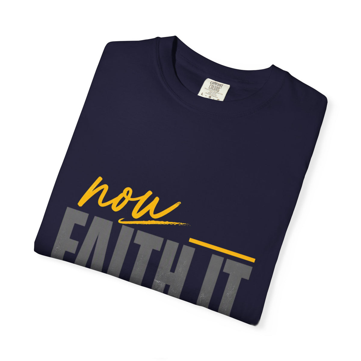 NOW FAITH-Unisex Garment-Dyed T-shirt