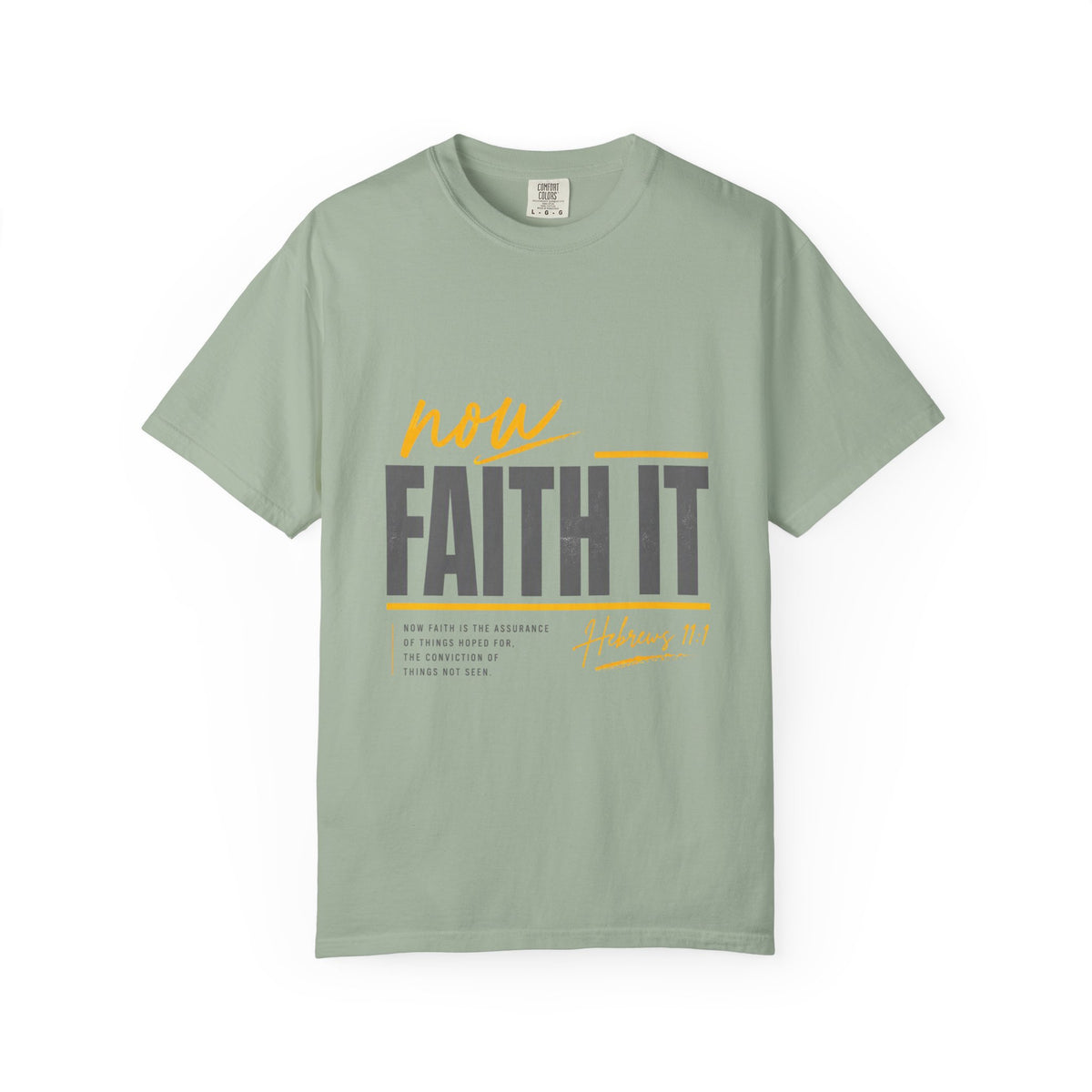 NOW FAITH-Unisex Garment-Dyed T-shirt