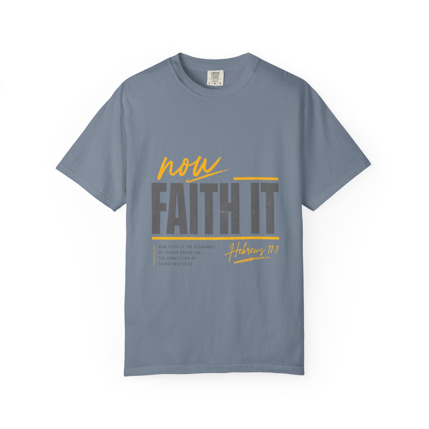 NOW FAITH-Unisex Garment-Dyed T-shirt