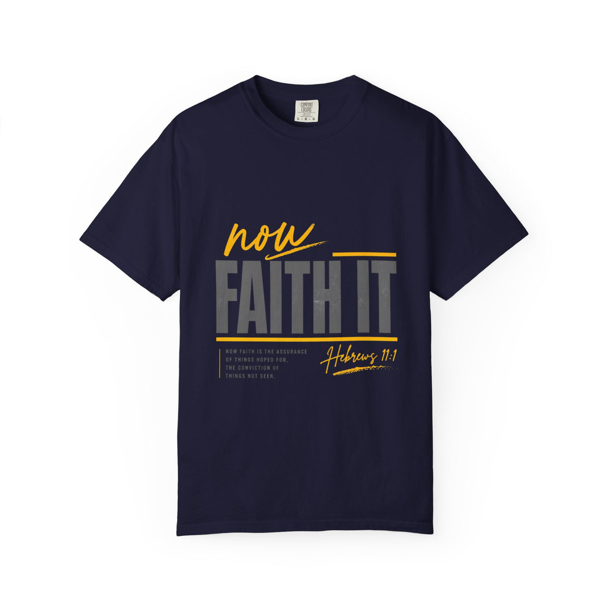 NOW FAITH-Unisex Garment-Dyed T-shirt