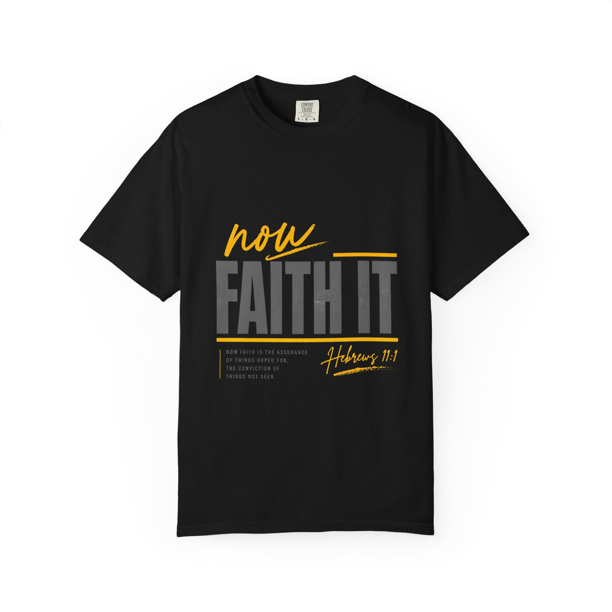 NOW FAITH-Unisex Garment-Dyed T-shirt
