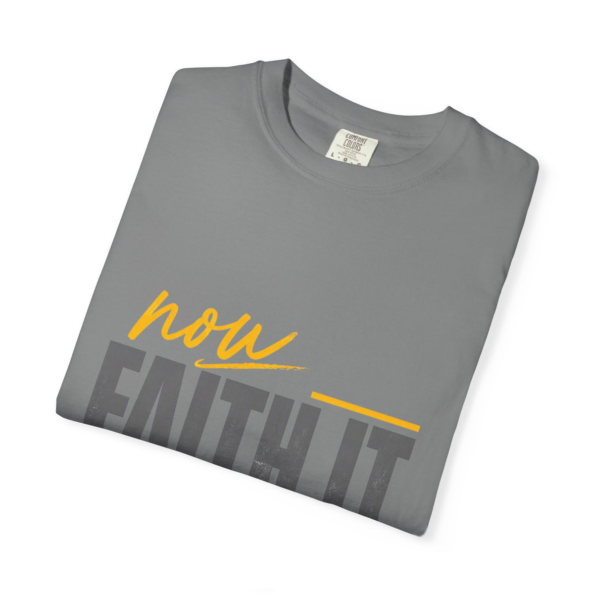 NOW FAITH-Unisex Garment-Dyed T-shirt