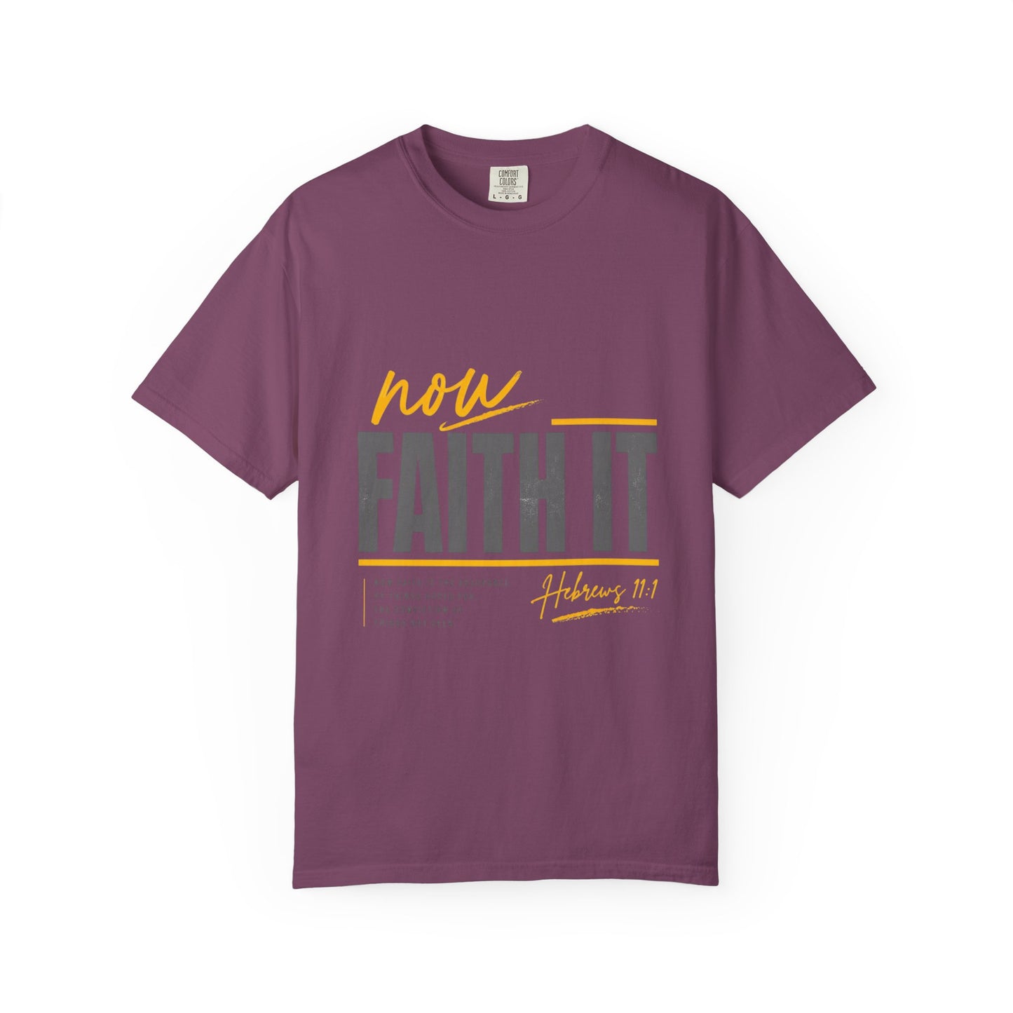 NOW FAITH-Unisex Garment-Dyed T-shirt