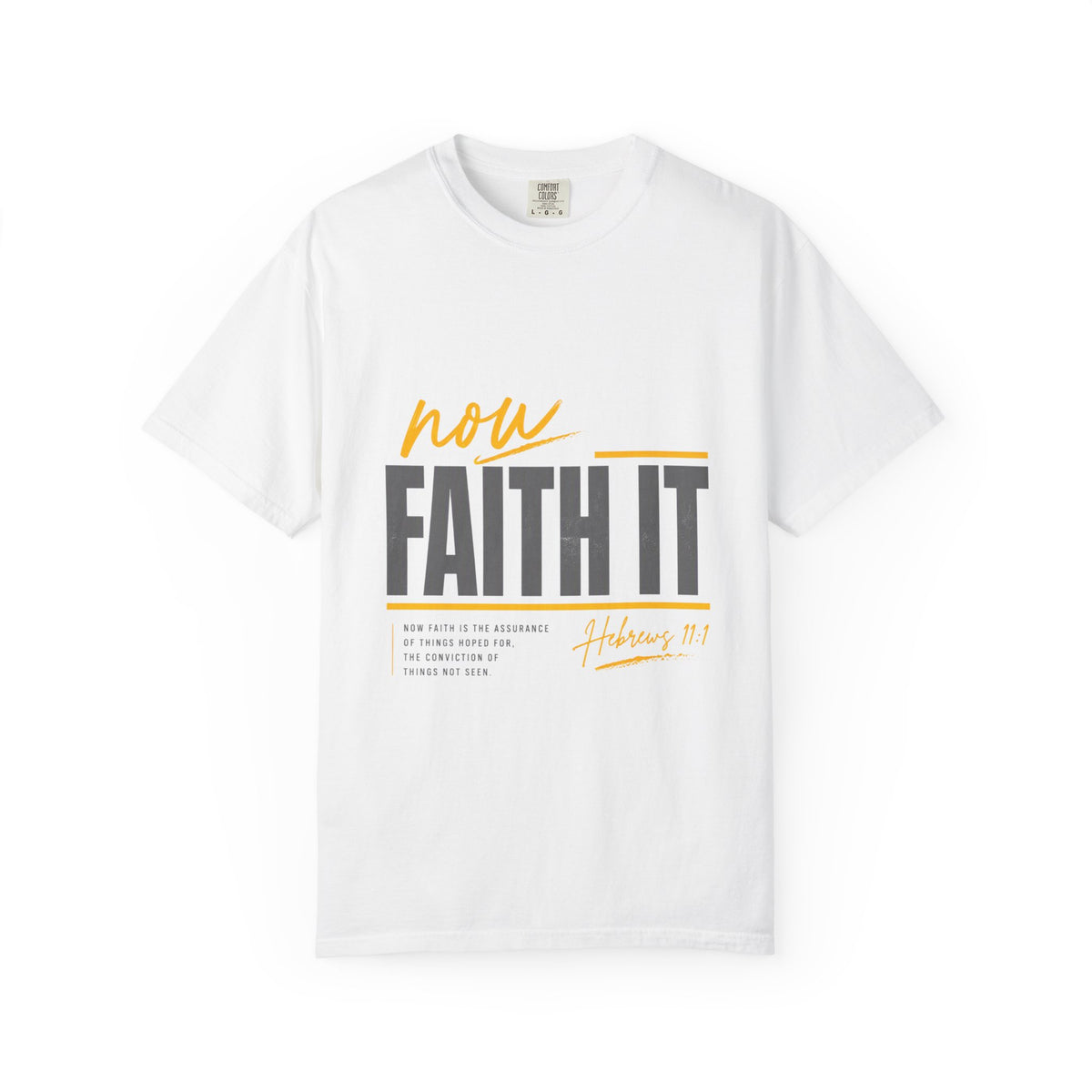 NOW FAITH-Unisex Garment-Dyed T-shirt